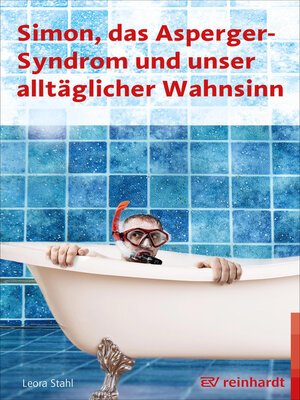 cover image of Simon, das Asperger-Syndrom und unser alltäglicher Wahnsinn